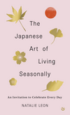 Japanese Art of Living Seasonally